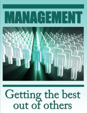 Management Getting The Best Out Of Others